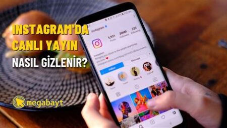 Instagram Canlı Yayın Nasıl Yapılır?