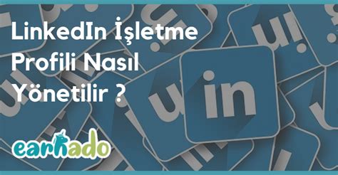 LinkedIn’de İşletme Sayfası Yönetimi