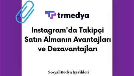 Takipçi Arttırma Uygulamalarının Avantajları ve Dezavantajları